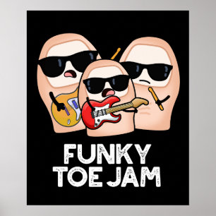 Funky Toe Jam Funny Music Pun Dark BG Poster