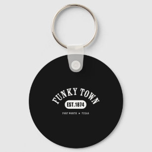 Funky Town Fort Worth Texas Est 1874 White Athlet Key Ring