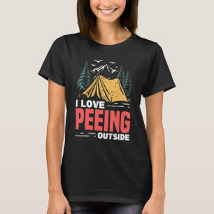 Funn Hiking Peeing Outside Camping Tent Outdoor Tr T-Shirt