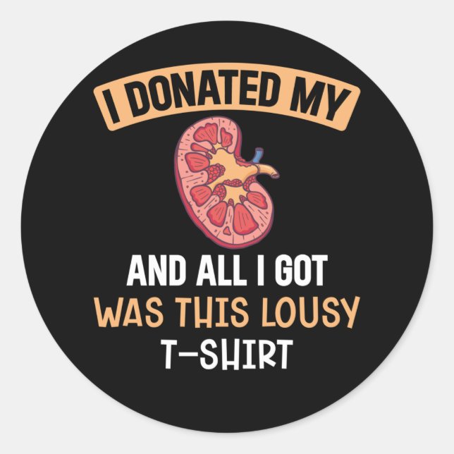 Funn Kidney Transplant Organs Humour Classic Round Sticker (Front)