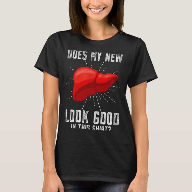 Funn My New Liver Liver Transplant  T-Shirt (Front)
