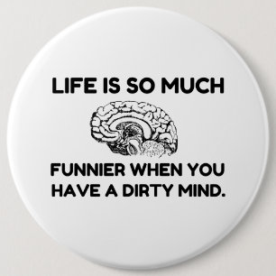 Funnier Dirty Mind 6 Cm Round Badge