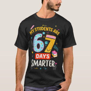 Funny67 Meme My Students Are 67 Days Smarter Kids  T-Shirt