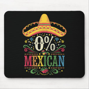 Funny 0% Mexican Cinco De Mayo Fiesta Sombrero Men Mouse Pad