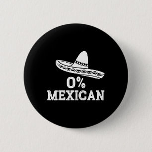 Funny 0% Mexican With Sombrero For Cinco De Mayo C 6 Cm Round Badge