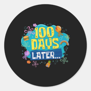 Funny 100 Days Later Teacher Kids Happy 100th Day Classic Round Sticker
