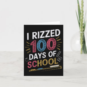 Funny 100 Days Of School 100th I Rizzed 100 Days O Card