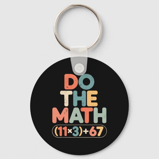 Funny 100 Days School Math Equation Do The Math 10 Key Ring (Front)