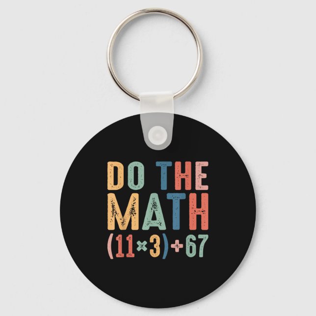 Funny 100 Days School Math Equation Do The Math 10 Key Ring (Front)