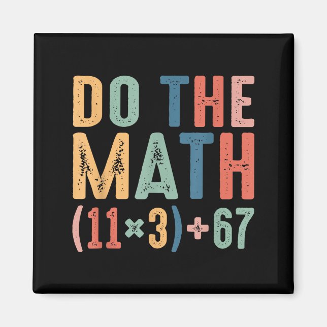 Funny 100 Days School Math Equation Do The Math 10 Magnet (Front)