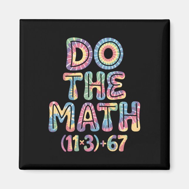 Funny 100 Days School Math Equation Do The Math 10 Magnet (Front)