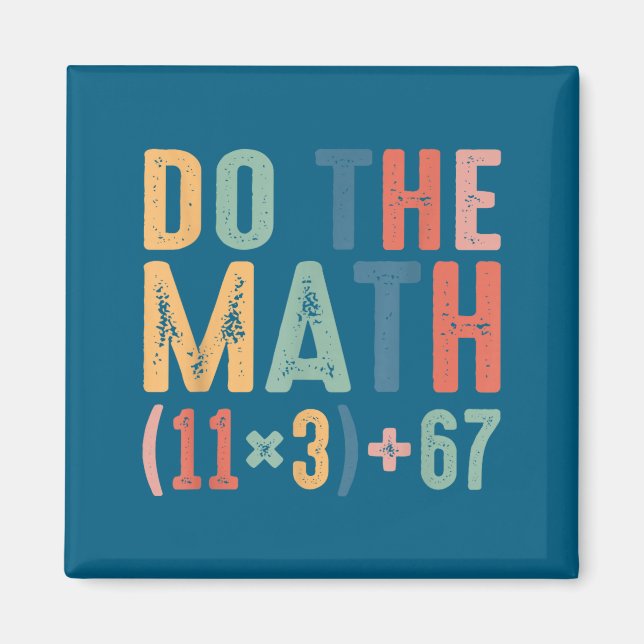 Funny 100 Days School Math Equation Do The Math 10 Magnet (Front)