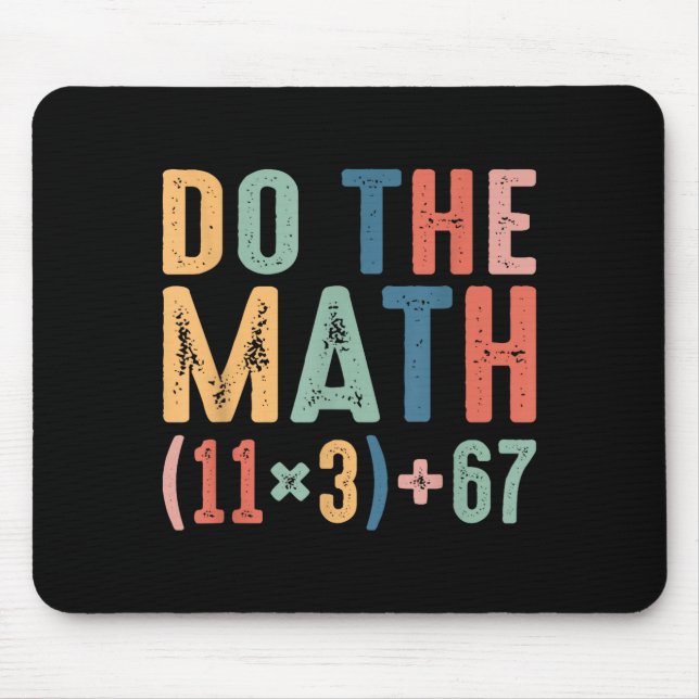 Funny 100 Days School Math Equation Do The Math 10 Mouse Pad (Front)