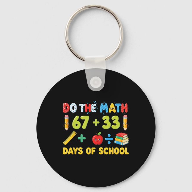 Funny 100 Days School Math Equation Student Teache Key Ring (Front)