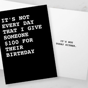 Funny $100 for your birthday  card