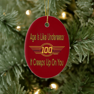 Funny 100th Birthday Gifts - Age is like underwear Ceramic Ornament
