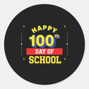 Funny 100th Day Of School For Teacher Or Student _ Classic Round Sticker