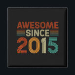 Funny 10 Year Old Awesome Since 2015 Birthday Son  Magnet<br><div class="desc">Funny 10 Year Old Awesome Since 2015 Birthday Son Boy</div>