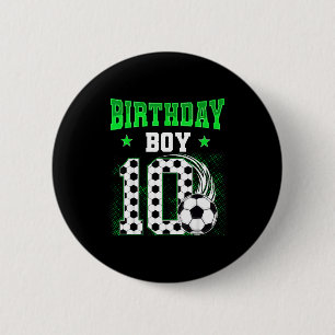 Funny 10th Birthday Boy Soccer Theme Party 10 Year 6 Cm Round Badge