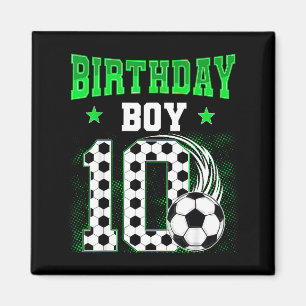 Funny 10th Birthday Boy Soccer Theme Party 10 Year Magnet