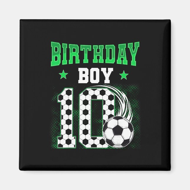Funny 10th Birthday Boy Soccer Theme Party 10 Year Magnet (Front)