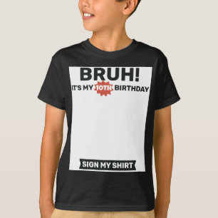 Funny 10th Birthday Sign My Shirt Design T-Shirt