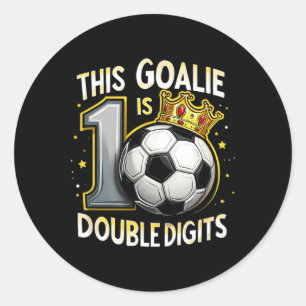 Funny 10th Birthday Soccer Goalie For Boys Classic Round Sticker