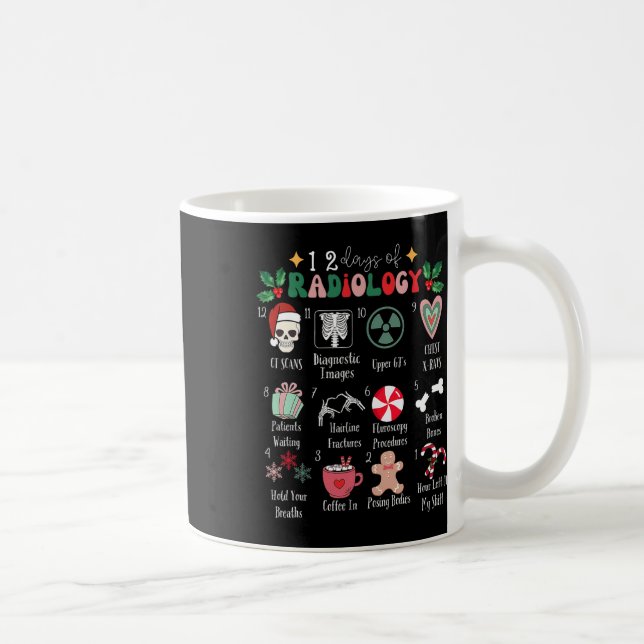 Funny 12 Days Of Radiology Christmas Radiate Xray  Coffee Mug (Right)