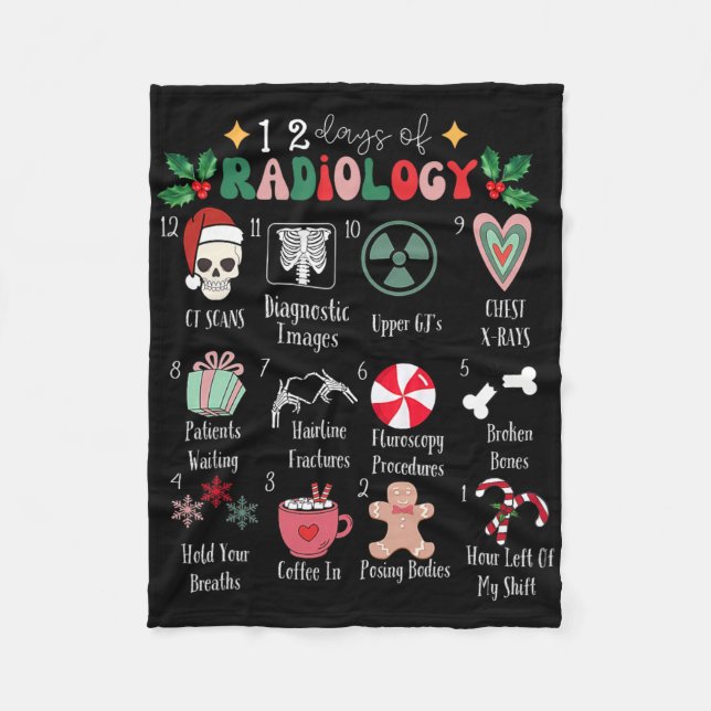 Funny 12 Days Of Radiology Christmas Radiate Xray  Fleece Blanket (Front)