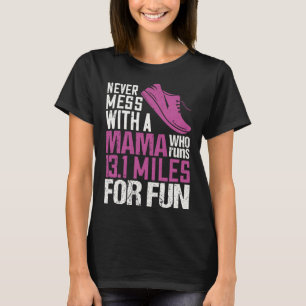 Funny 13.1 Half Marathon Running Training Women Ru T-Shirt