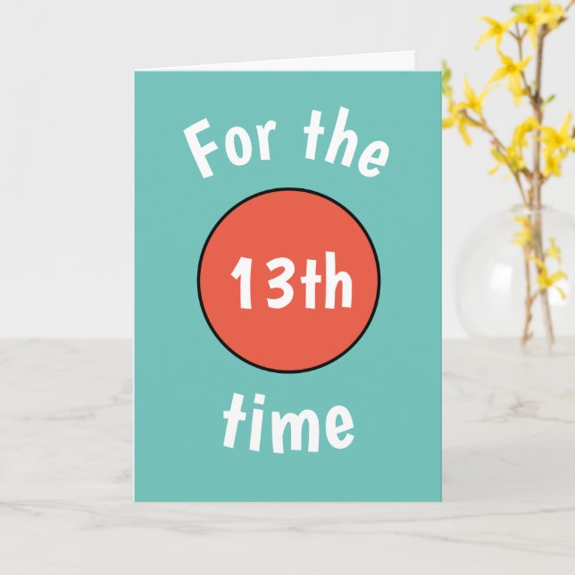 Funny 13th Birthday Card for teenager (Yellow Flower)