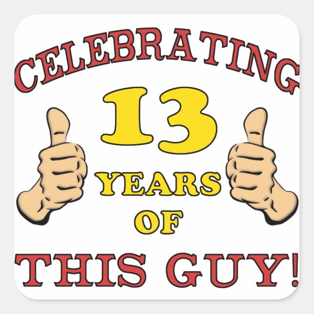 Funny 13th Birthday For Boys Square Sticker (Front)