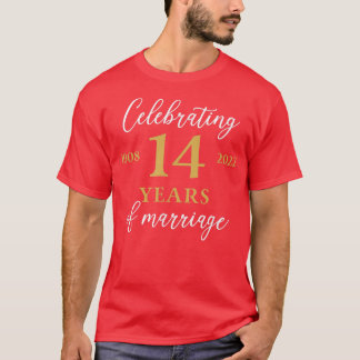 Funny 14 Years of marriage 2008 14th Wedding Anniv T-Shirt