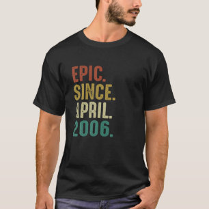 Funny 16 Year Old Birthday Gifts Epic Since April T-Shirt