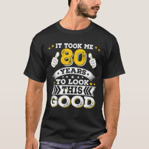 Funny 1943 80th Eighty 80 Years Old Birthday For T-Shirt