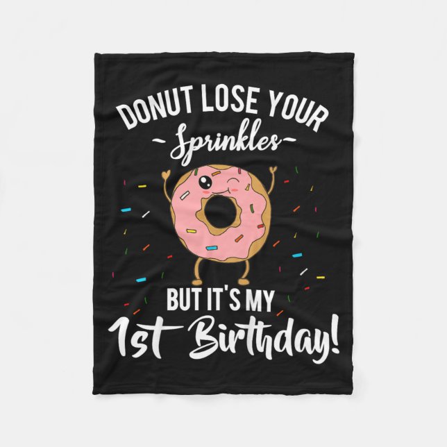 Funny 1st Birthday Doughnut Quote First Bday Meme  Fleece Blanket (Front)