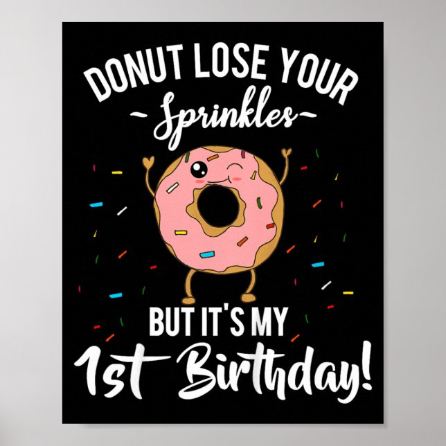 Funny 1st Birthday Doughnut Quote First Bday Meme  Poster (Front)