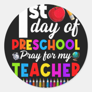 Funny 1st Day Of Preschool Pray For My Teacher Boy Classic Round Sticker