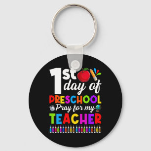 Funny 1st Day Of Preschool Pray For My Teacher Boy Key Ring