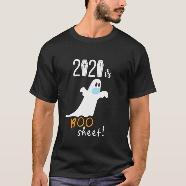 Funny 2020 Is Boo Sheet! Halloween Ghost With Mask T-Shirt (Front)