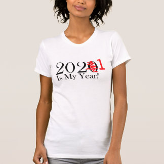 Funny 2020 Is My Year With Scribble and 1 For 2021 T-Shirt