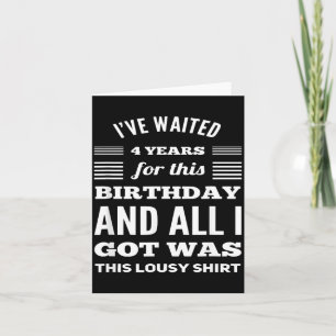 Funny 2020 Leap Year Birthday Quote Card