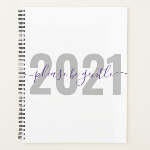 Funny 2021 Please be gentle New Year Planner