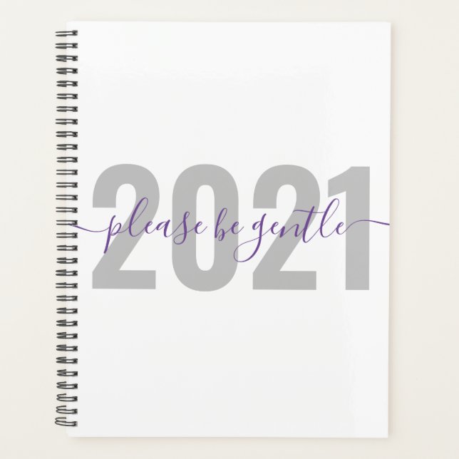 Funny 2021 Please be gentle New Year Planner (Front)