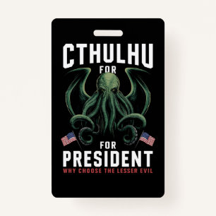 Funny 2024 Elections Cthulhu for President ID Badge