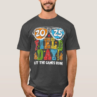 Funny 2025 Field Day Let The Games Begin Field Tri T-Shirt