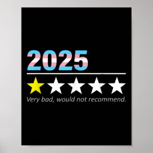 Funny 2025 Very Bad Would Not Recommend Poster