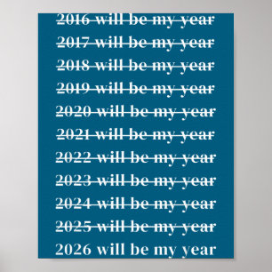 Funny 2026 Will Be My Year Humor Motivational New  Poster