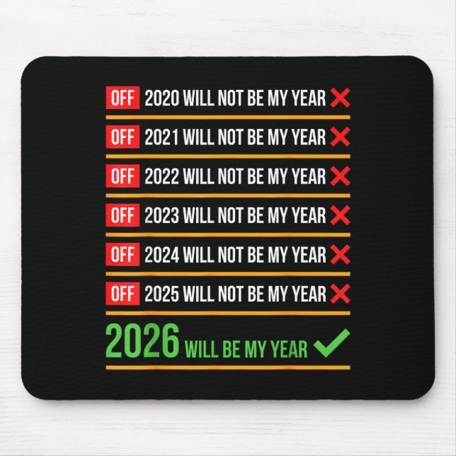 Funny 2026 Will Be My Year Sitive Comeback Humor  Mouse Pad (Front)