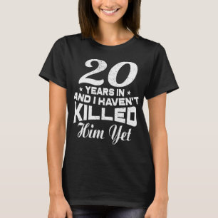 Funny 20th Wedding Anniversary Gift Wife T-Shirt